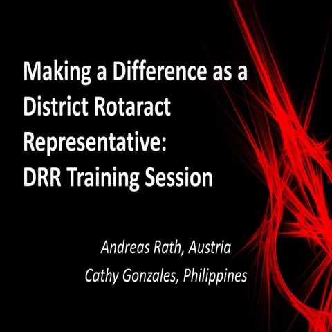 Rotaract 2012: Making a Difference as a District Rotaract Representative