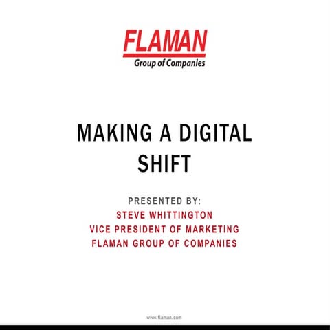Making a digital shift - Steve Whittington, FLAMAN Group of Companies