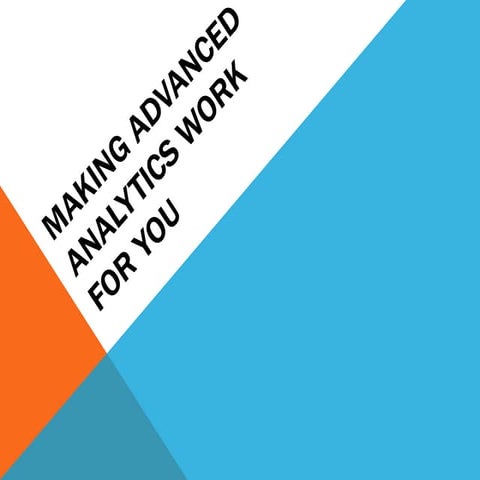 Making advanced analytics work for you