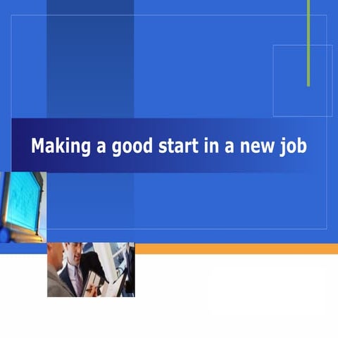 Making a good start in a new job