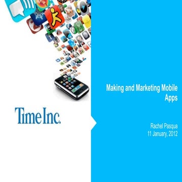 Making and Marketing Mobile Apps -  Time Inc. 2012