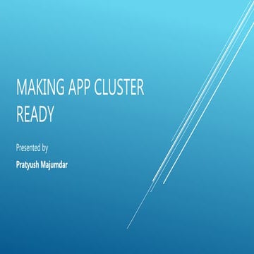 Making app cluster ready