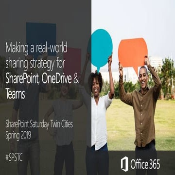 Making a real world sharing strategy for SharePoint, OneDrive & Teams