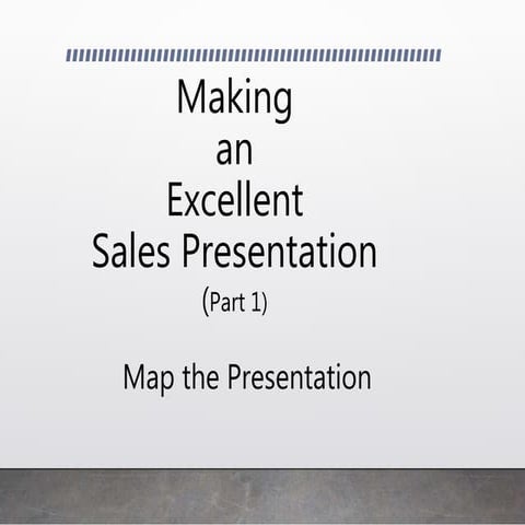 Making an Excellent Sales Presentation Part 1