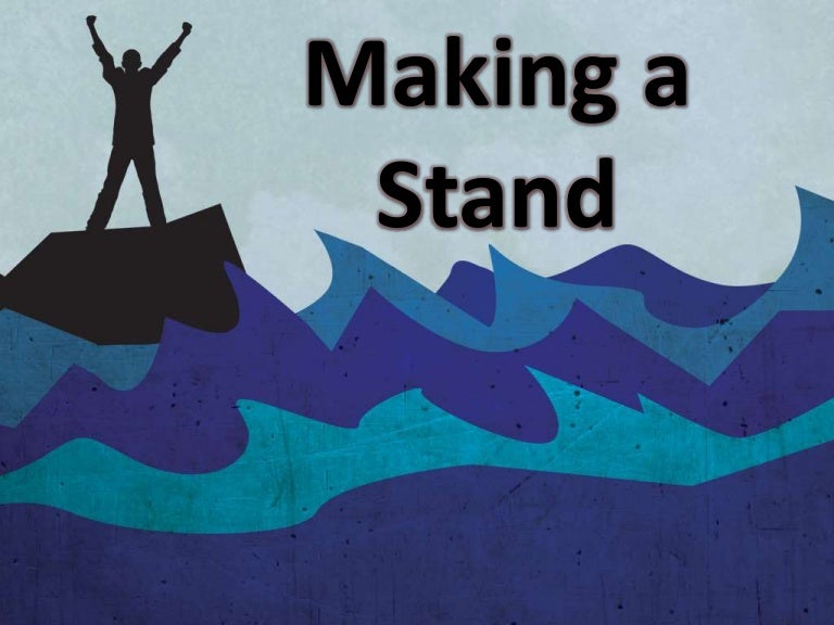 Making a stand