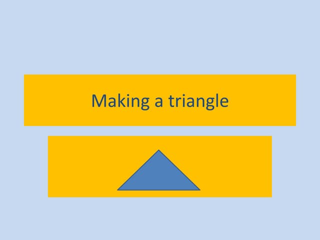 Making a triangle
