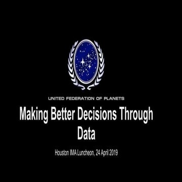 Making Better Decisions Through Data - H/IMA 