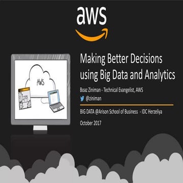 Making Better Decisions Using BigData and Analytics