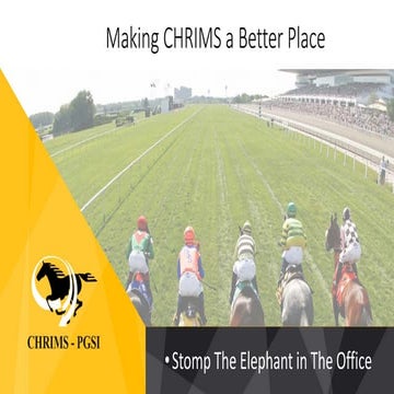 Making CHRIMS - PGSI a Better Place