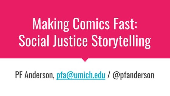 Making Comics Fast — The Social Justice Version (2017)