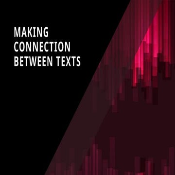 Making Connection Between Texts Powerpoint.pptx