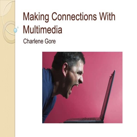 Making Connections With Multimedia