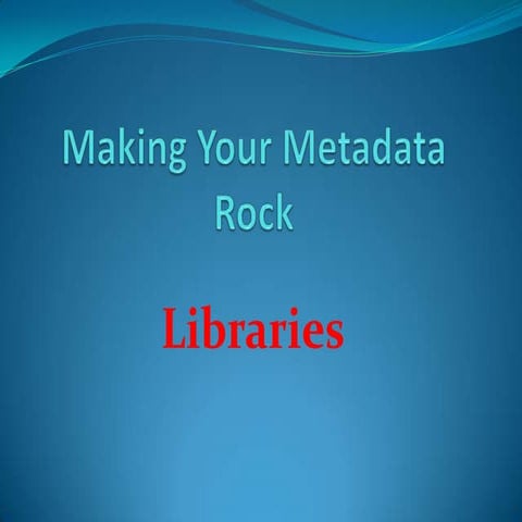BEA 2013 - Making Your Metadata Rock