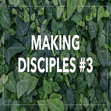 Making disciples 3