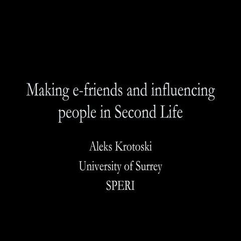 Making E Friends And Influencing People In Second Life