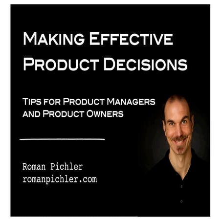 Making Effective Product Decisions