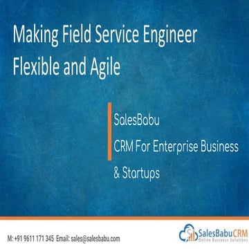 Making field service engineer flexible and agile 