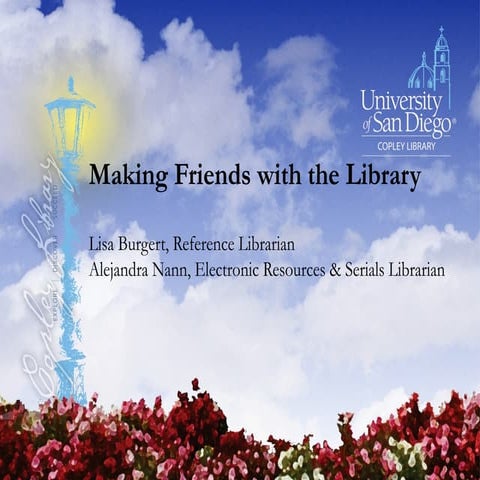 Making Friends with the Library Burgert & Nann