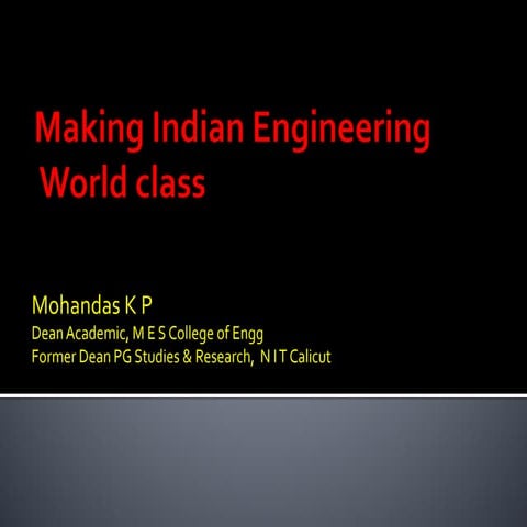 Making Indian Engineering  World class - Theme talk on Engineer's day 2014