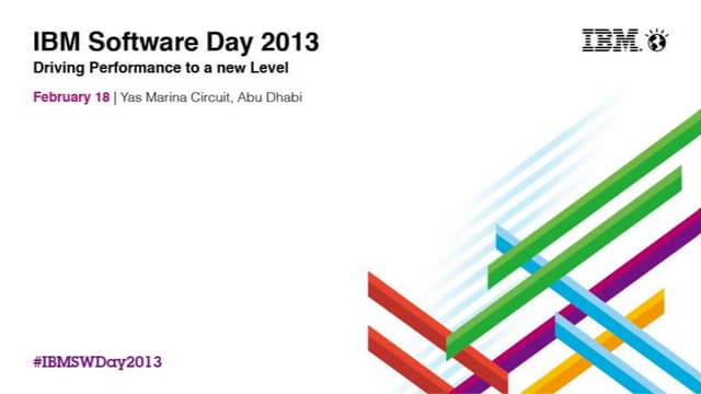 IBM Software Day 2013. Making innovation real through accelerated software an...
