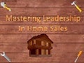 Making Leadership In Home Sales