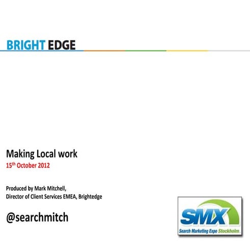 Making Local Work - SMX Stockholm 2012