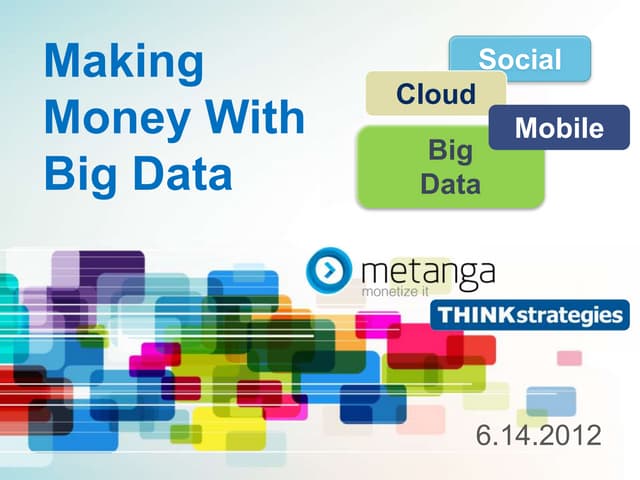 Making Money With Big Data