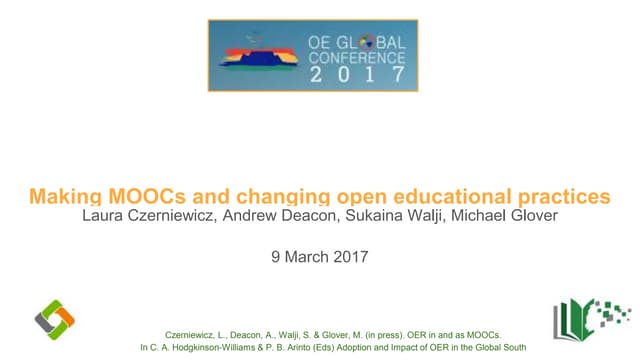 Making MOOCs and changing open educational practices