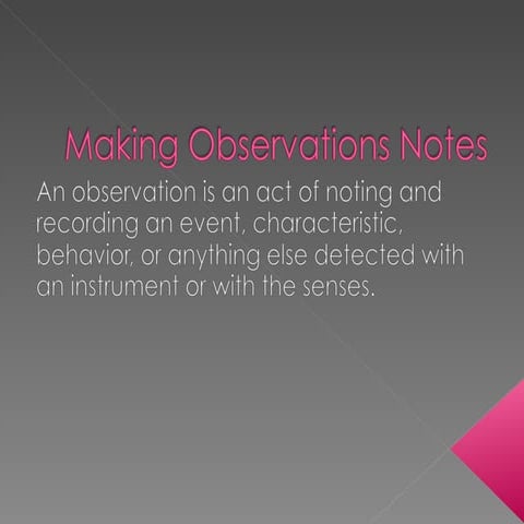 Making Observation Notes
