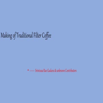 Making of traditional filter coffee
