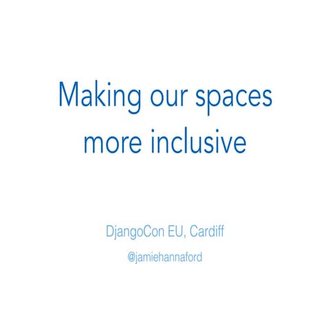 Making our spaces more inclusive