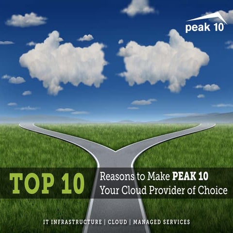 TOP 10 Reasons to Make Peak 10 Your Cloud Provider of Choice