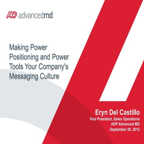 Making power positioning and power tools your company’s messaging culture