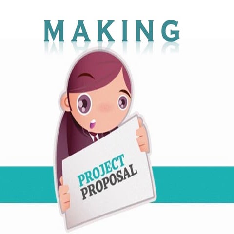 makingprojectproposal for project making | PPT