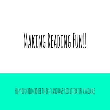 Making reading fun with language rich literature