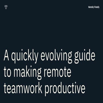  Making remote teamwork productive