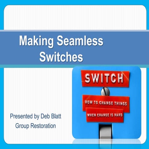 Making Seamless Switches