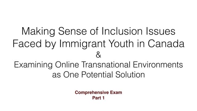 Making sense of inclusion issues faced by immigrant youth in canada  &amp;  e...