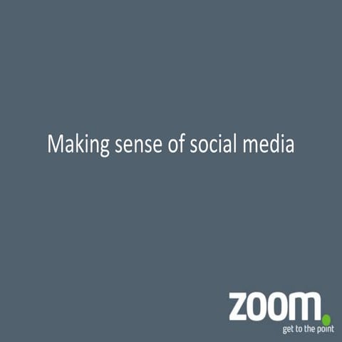 Making sense of social media - Dansk Netværks Akademi-presentation-1706