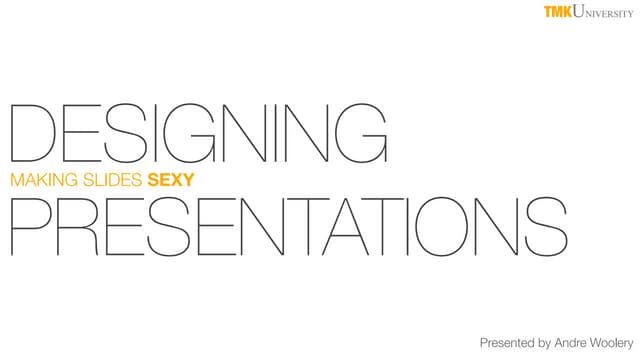 Designing Presentations