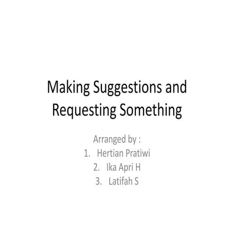 Making suggestions and requesting something