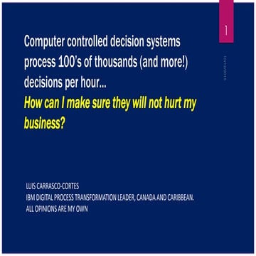 How to make sure a computer decision making system will not hurt your business