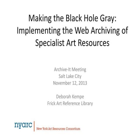 Making the Black Hole Gray: Implementing the Web Archiving of Specialist Art ...