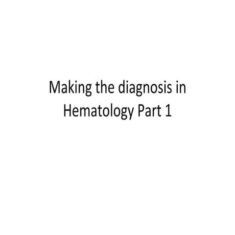 Making the diagnosis in hematology