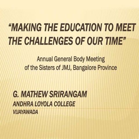 Making the education to meet the challenges