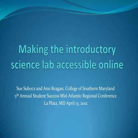 Making the introductory science lab accessible online apr 2012