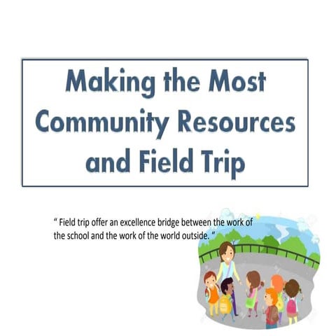 Making the most community in field trip