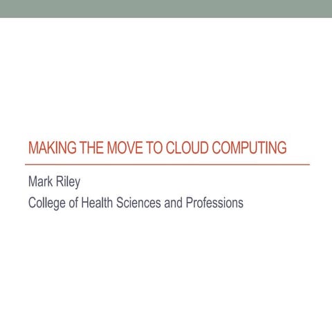 Making the Move to Cloud Computing