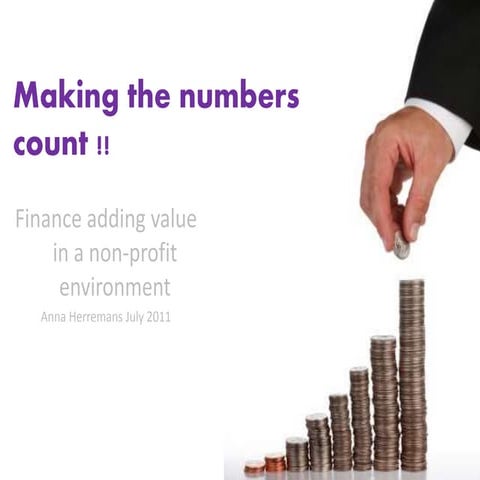Making the numbers count! How the Finance Function can Add Value in a Non Pro...