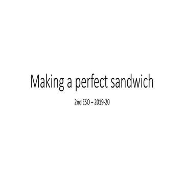 Making the perfect sandwich
